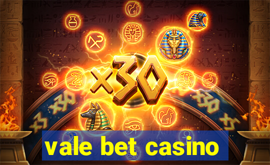 vale bet casino